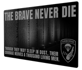 Brave Never Die Sign